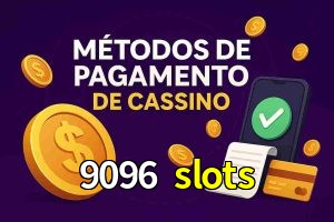 Métodos de Pagamento no 9096 slots